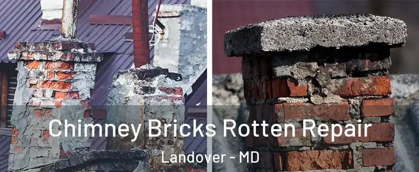  Chimney Bricks Rotten Repair Landover - MD