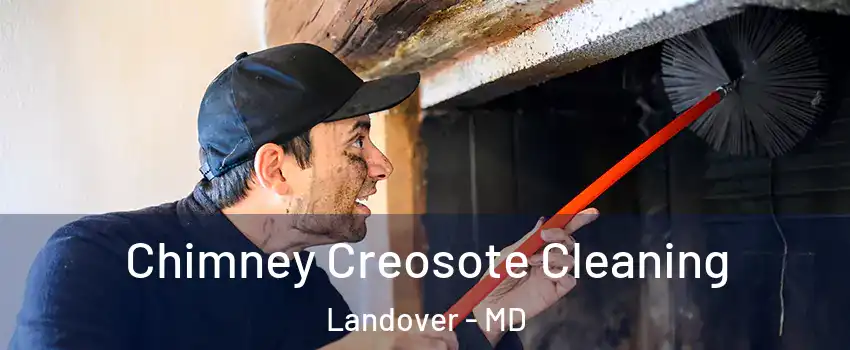  Chimney Creosote Cleaning Landover - MD