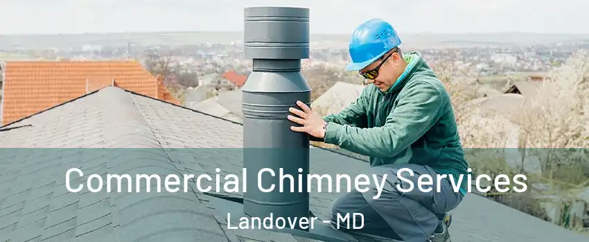  Commercial Chimney Services Landover - MD