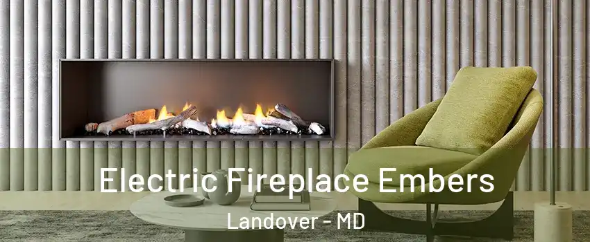  Electric Fireplace Embers Landover - MD