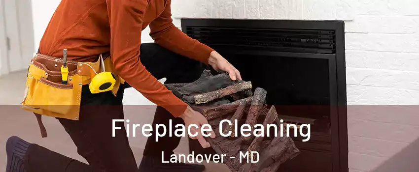  Fireplace Cleaning Landover - MD