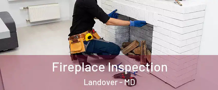  Fireplace Inspection Landover - MD
