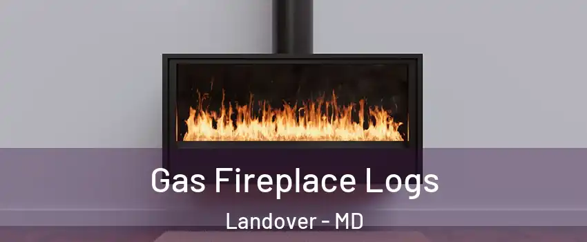  Gas Fireplace Logs Landover - MD