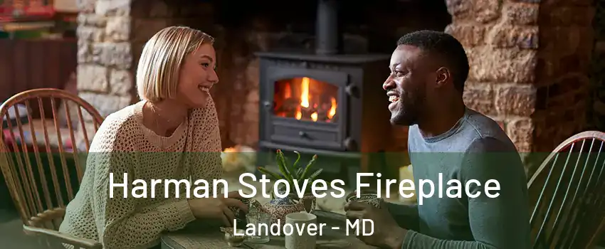  Harman Stoves Fireplace Landover - MD