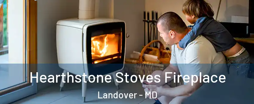  Hearthstone Stoves Fireplace Landover - MD