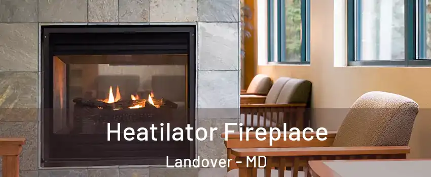  Heatilator Fireplace Landover - MD