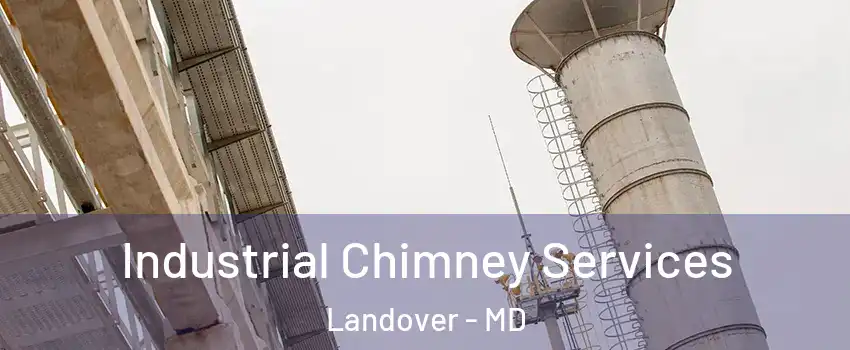  Industrial Chimney Services Landover - MD