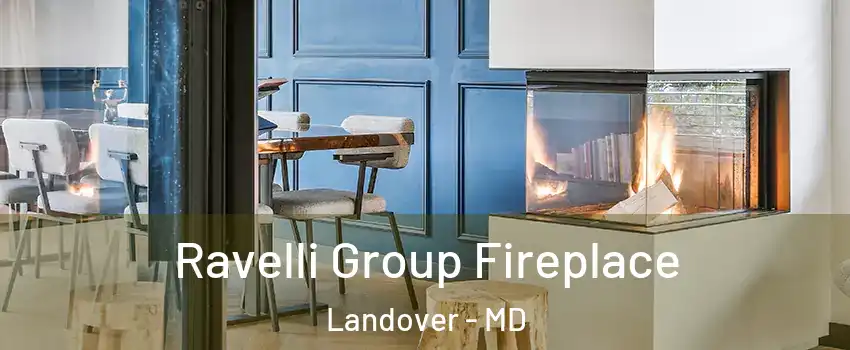  Ravelli Group Fireplace Landover - MD