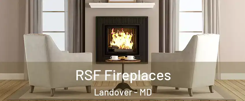  RSF Fireplaces Landover - MD